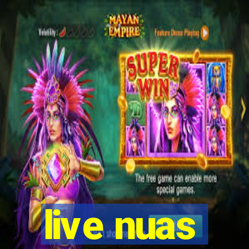 live nuas